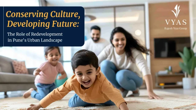 Conserving Culture, Developing Future: The Role of Redevelopment in Pune’s Urban Landscape